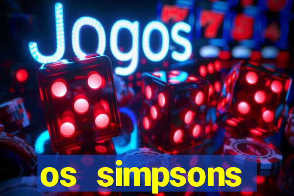 os simpsons completo dublado